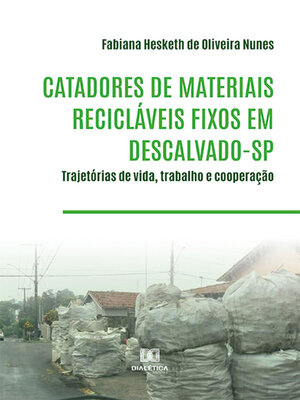 cover image of Catadores de materiais recicláveis fixos em Descalvado-SP
